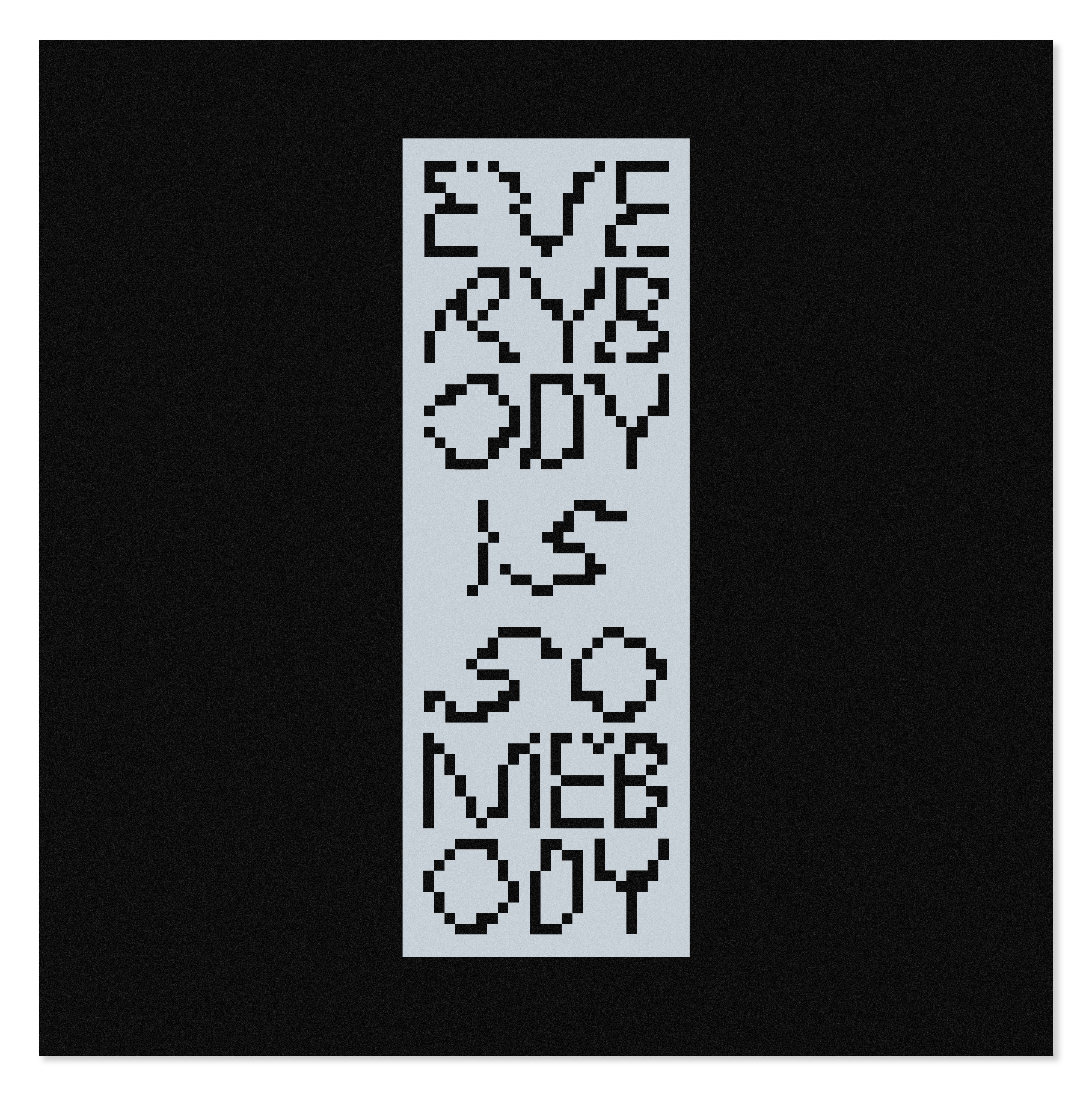 Z Yll L Ll G Everybody Is Somebody back